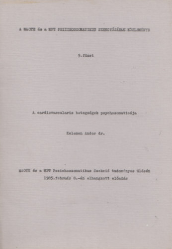 A cardiovascularis betegs�gek psychosomatic�ja