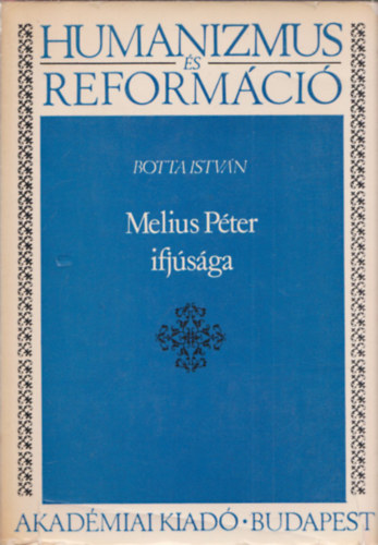 Melius Pter ifjsga (Humanizmus s reformci)