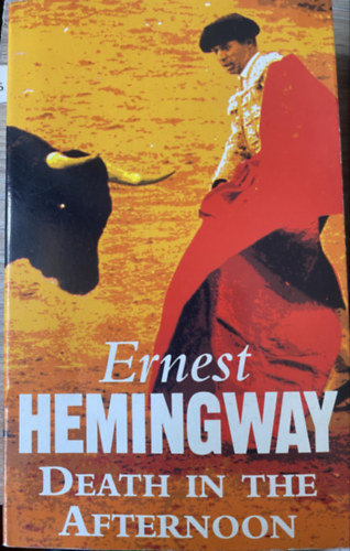 Ernest Hemingway - Death in the afternoon