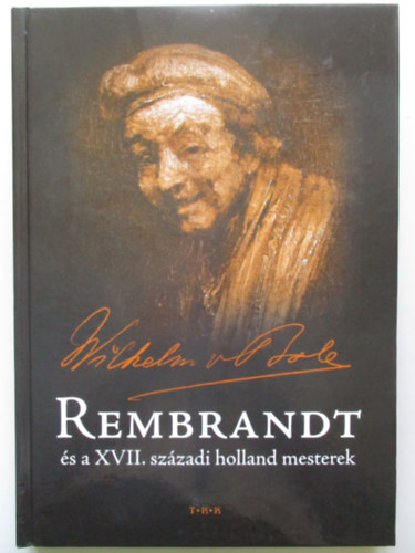 Rembrandt s a XVII. szzadi holland mesterek