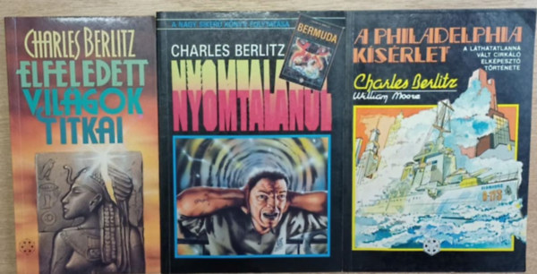 3 db Charles Berlitz ktet: Elfeledett vilgok titkai - Nyomtalanul - A Philadelphia ksrlet