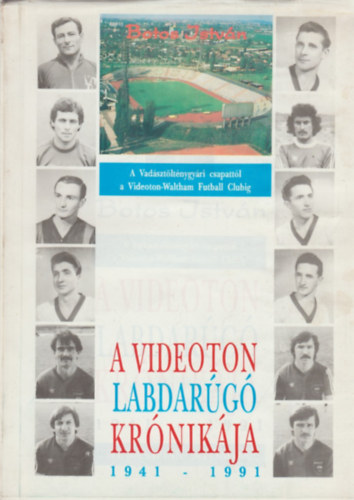 A Videoton labdarg krnikja 1941-1991