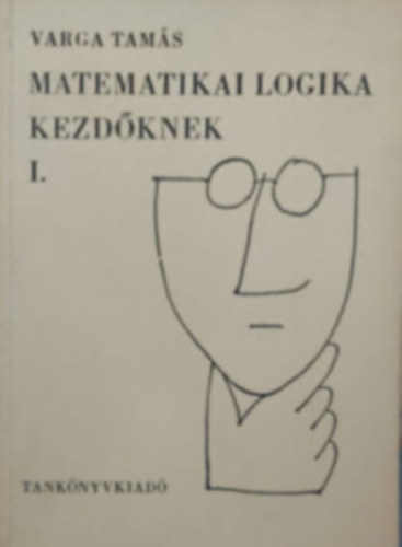 Matematikai logika kezdknek I.