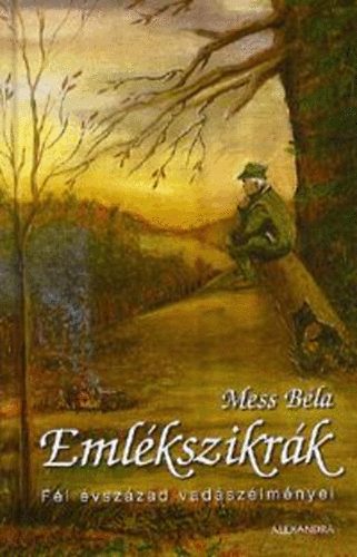 Eml�kszikr�k - F�l �vsz�zad vad�sz�lm�nyei