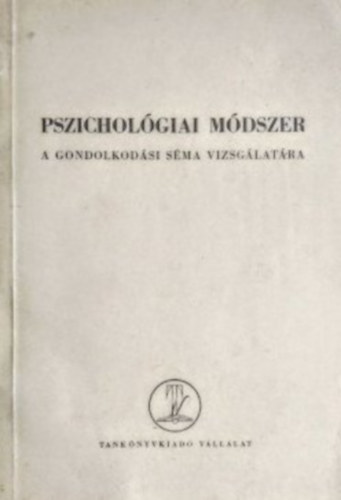 Pszicholgiai mdszer (A gondolkodsi sma vizsglatra)