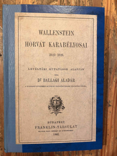 Dr. Ballagi Alad�r - Wallenstein horv�t karab�lyosai 1623-1626