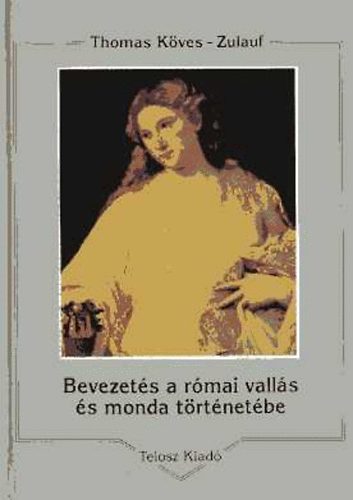 Bevezets a rmai valls s monda trtnetbe