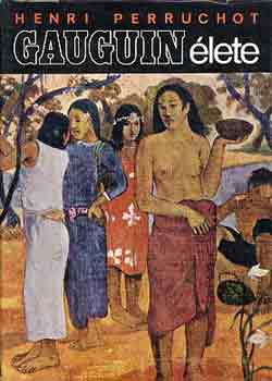 Henri Perruchot - Gauguin lete