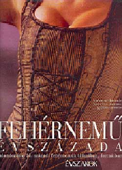 Gillian, Bressler, Karenw. Proctor - A feh�rnem� �vsz�zada