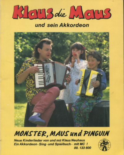 Klaus die Maus und sein Akkordeon - Neue Kinderlieder von und mit Klaus Neuhaus Ein Akkordeon-Sing-und Spielbuch fr Kinder und die mit ihnen musizieren