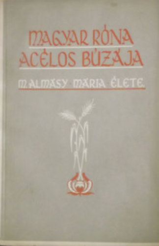 Magyar rna aclos bzja (Mater Almsi Mria lete)