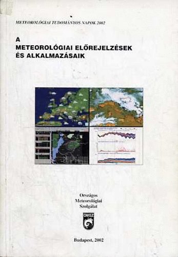 Mika Jnos  (szerk.) - A meteorolgiai elrejelzsek s alkalmazsaik