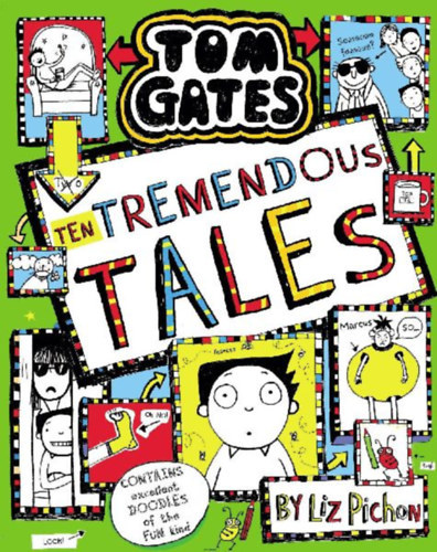 Liz Pichon - Tom Gates: Ten Tremendous Tales