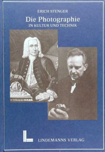 Erich Stenger - Die photographie in kultur und technik