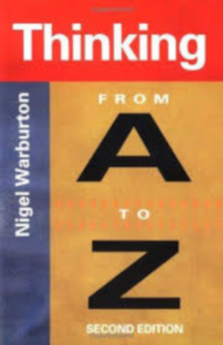 Nigel Warburton - thinking from A to Z
