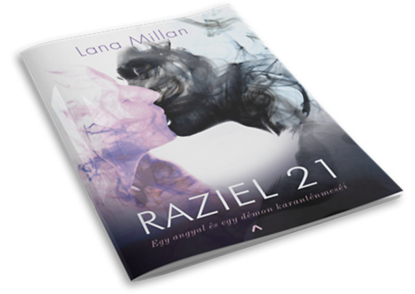 Raziel 21 Egy angyal s egy dmon karantnmesi