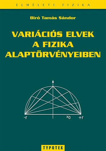 Bir� Tam�s S�ndor - Vari�ci�s elvek a fizika alapt�rv�nyeiben