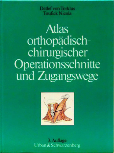 Atlas orthopdisch-chirurgischer Operationsschnitte und Zugangswege