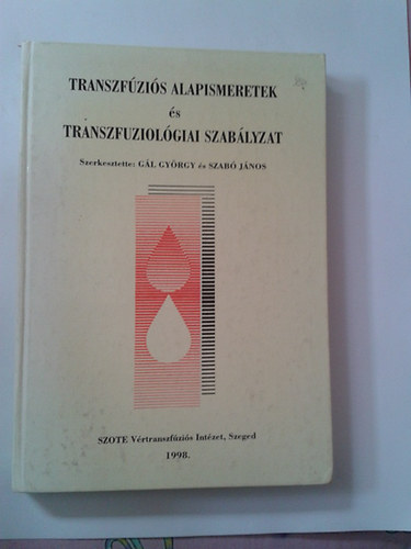 Gl Gyrgy; Szab Jnos  (szerk.) - Transzfzis alapismeretek s transzfzis szablyzat