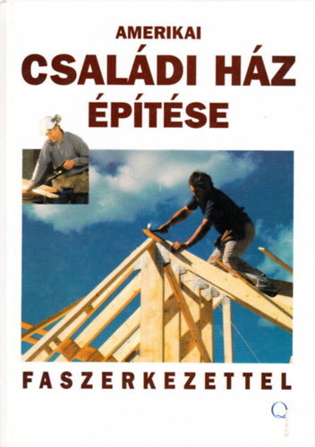 Amerikai csaldi hz ptse faszerkezettel