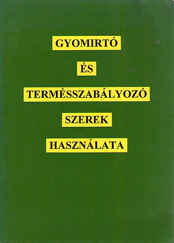 Gyomirt� �s term�sszab�lyoz� szerek haszn�lata