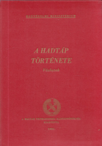 A hadt�p t�rt�nete - V�zlatok