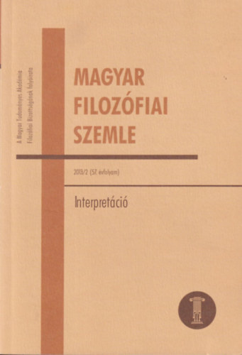 Magyar filozfiai szemle 2013/2. - Interpretci