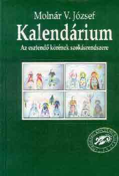 Kalendrium-Az esztend krnek szoksrendszere