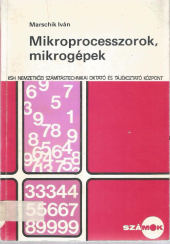 Marschik Ivn - Mikroprocesszorok, mikrogpek