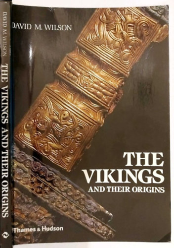 The Vikings and their Origins - Scandinavia in the first Millenium (A vikingek s szrmazsuk - Skandinvia az els vezredben)