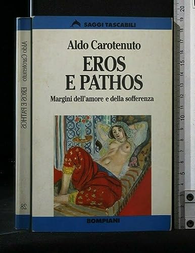 Eros e Pathos - Margini dell'amore e della sofferenza