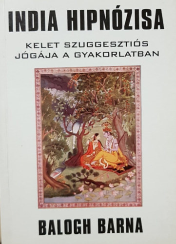 India hipnzisa (Kelet "szuggesztis jogja" a gyakorlatban)