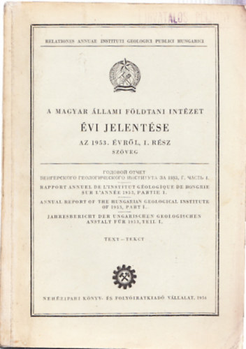 A Magyar llami Fldtani Intzet vi jelentse az 1953. vrl I-II. rsz (Mellkletekkel. 19 db. trkppel, tokban)