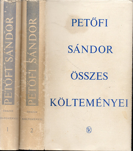 Petfi Sndor - Petfi Sndor sszes kltemnyei 1-2.