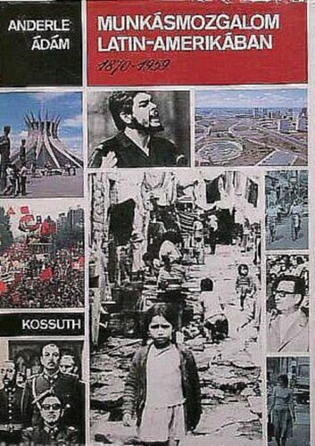 Munk�smozgalom Latin-Amerik�ban 1870-1959