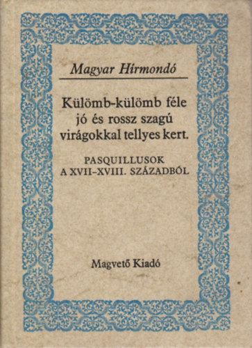 Klmb-klmb fle j s rossz szag virgokkal tellyes kert