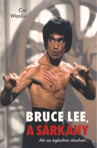 Bruce Lee, a srkny