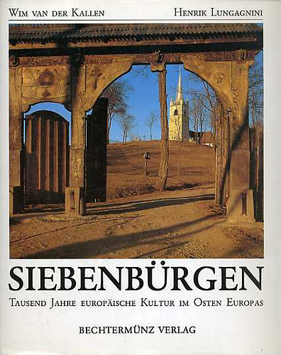 Siebenb�rgen - Tausend Jahre europ�ische Kultur im Osten Europas