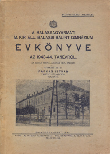 A BALASSAGYARMATI M.KIR. BALASSI BLINT GIMNZIUM VKNYVE AZ 1943-44. TANVRL
