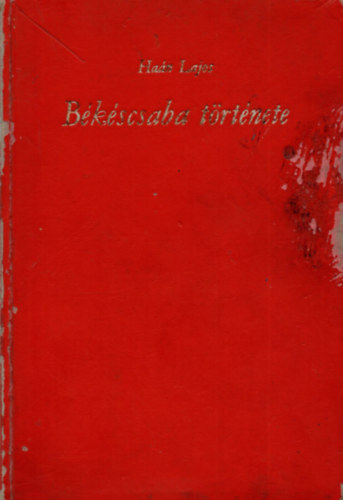 Han Lajos - Bkscsaba trtnete