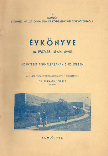 A Komli Steinmetz Mikls Gimnzium s Kzg. Szki. vknyve 1967/68.