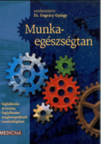 Munkaeg�szs�gtan (2. jav�tott kiad�s)