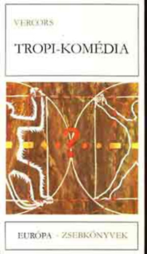 Tropi-kom�dia (Les animaux d�natur�s) - Eur�pa Zsebk�nyvek 231.