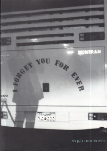 Viggo Mortensen - I Forget You For Ever