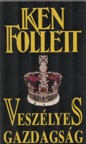 Ken Follett - Veszlyes gazdasg