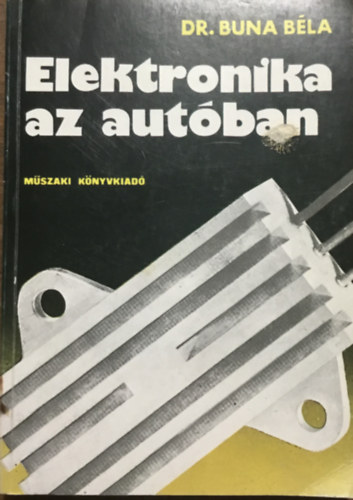 Dr.Buna B�la - Elektronika az aut�ban