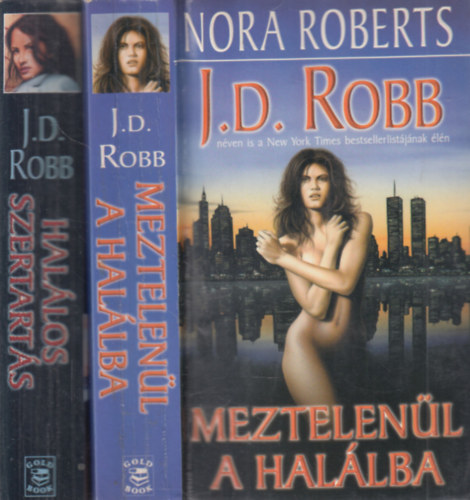 J. D. Robb  (Nora Roberts) - 2 db J.D. Robb ktet: Meztelenl a hallba + Hallos szertarts
