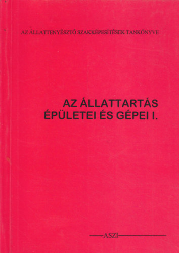 rvai Andrs - Az llattarts pletei s gpei I.