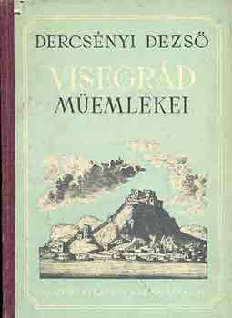 Dercs�nyi Dezs� - Visegr�d m�eml�kei