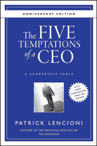 Patrick Lencioni - The Five Temptations of a CEO - A Leadership Fable